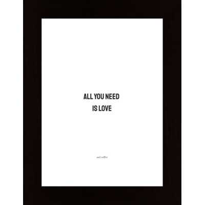 All You Need Is Love And Coffee Poster
