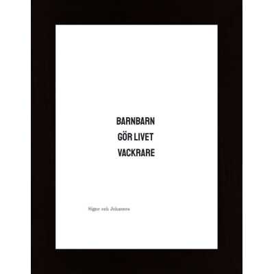 Barnbarn Gör Livet Vackrare Poster