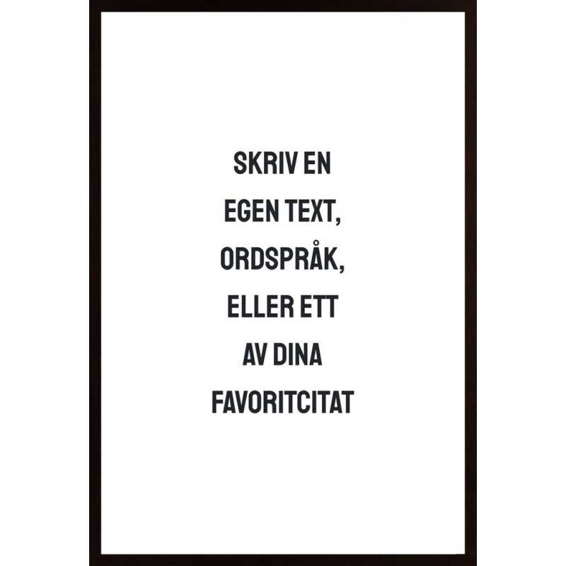 Egen Text Poster