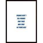 Friends Don`T Tell Friends... Poster