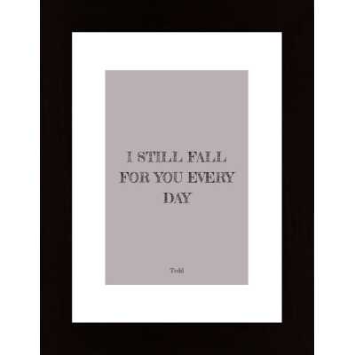 I Still Fall For You Every Day Poster