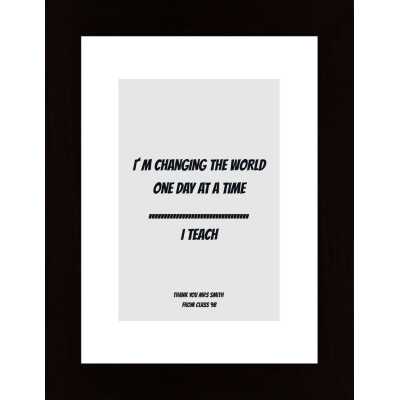 I'M Changing The World One Day At A Time Poster
