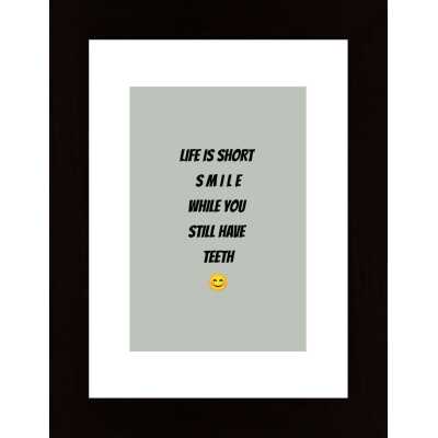 Life Is Short S M I L E.... Poster